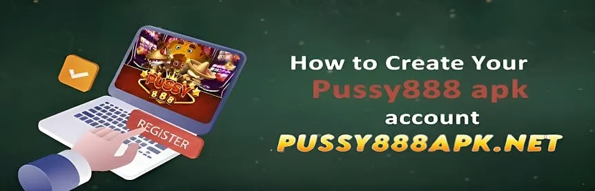 How to Create Your Pussy888 Account